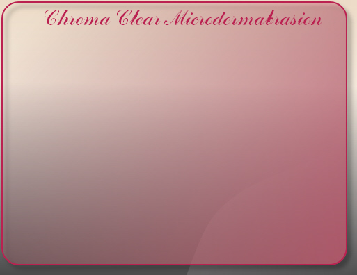 Chroma Clear Microdermabrasion